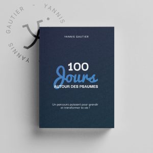 Couverture du livre « 100 jours autour des Psaumes » de Yannis Gautier – méditations et réflexions spirituelles inspirées des Psaumes.