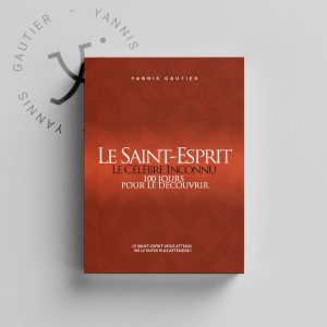 Couverture du livre « Le Saint-Esprit, le célèbre inconnu » de Yannis Gautier – guide spirituel sur la découverte et la puissance du Saint-Esprit