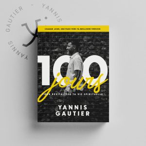Couverture du livre « 100 jours pour revitaliser ta vie spirituelle » de Yannis Gautier – guide de méditations quotidiennes et croissance spirituelle.